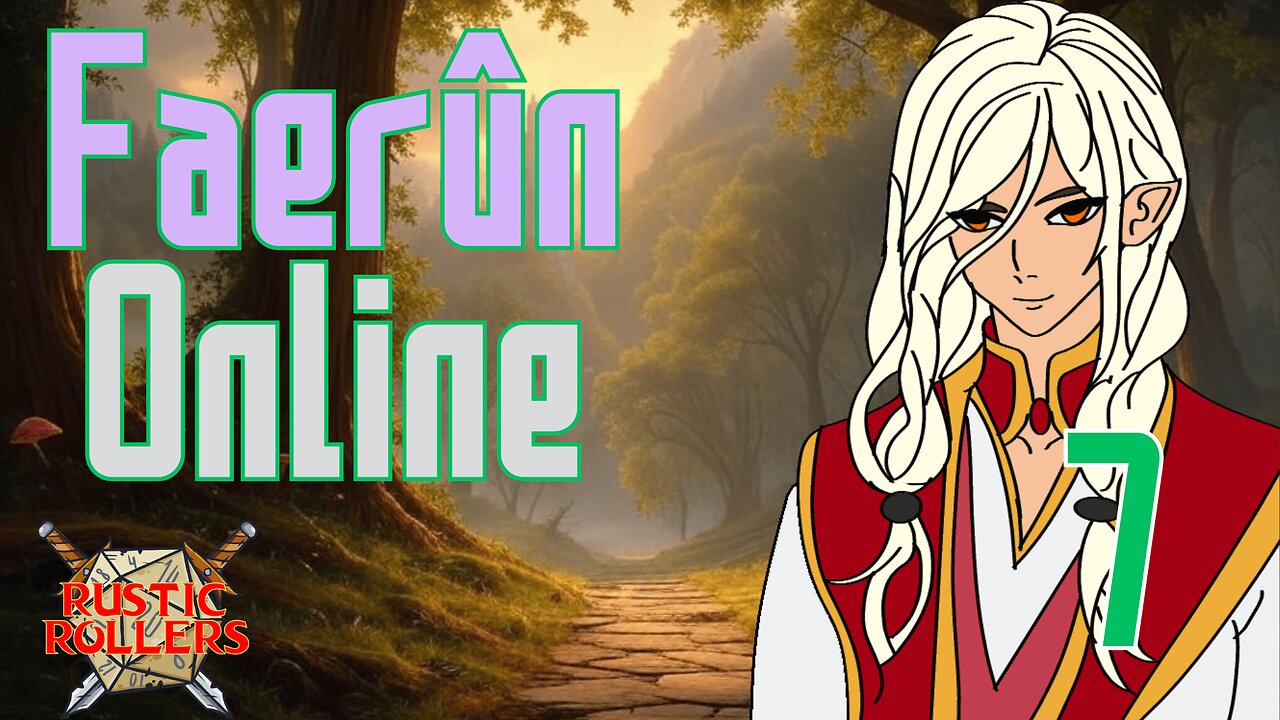 Faerun Online #7 | Rustic Rollers (Livestream)