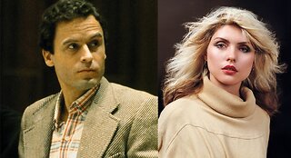 DEBBY HARRY'S NEAR MISS WITH TED BUNDY