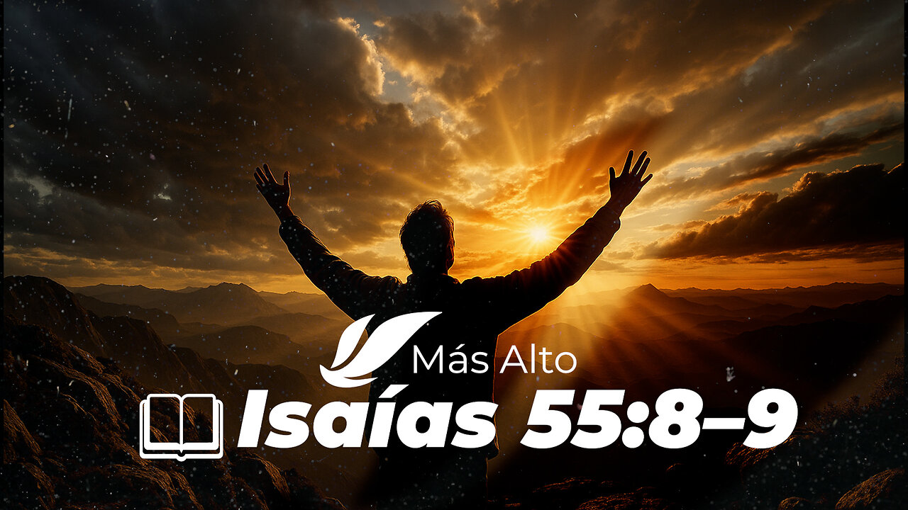Más alto-Isaías 55:8-9