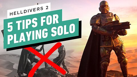 Helldivers 2 - 5 Tips for Playing Solo _ Best Stratagems, Weapons, and Armor