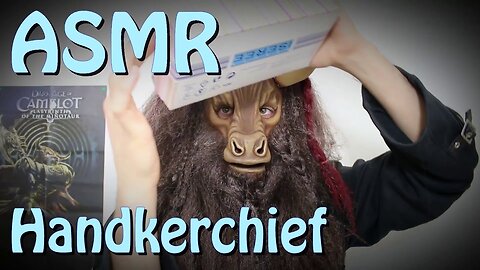 Handkerchief [ ASMR ]