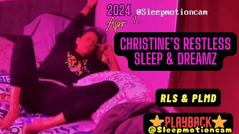 ⭐Playback⭐ Restless Sleep 💤 Apr 7, 2024