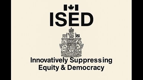The ISED Canada Retaliation Files: Access, Disability & the Fight for Truth - Part 1 – Overview