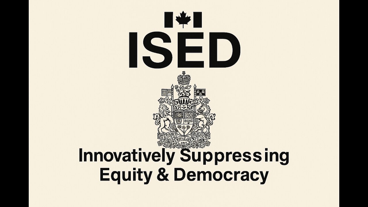 The ISED Canada Retaliation Files: Access, Disability & the Fight for Truth - Part 1 – Overview