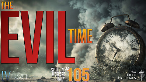 The Evil Time - a 3,000 year old prophesy of endurance, inheritance and strength from God