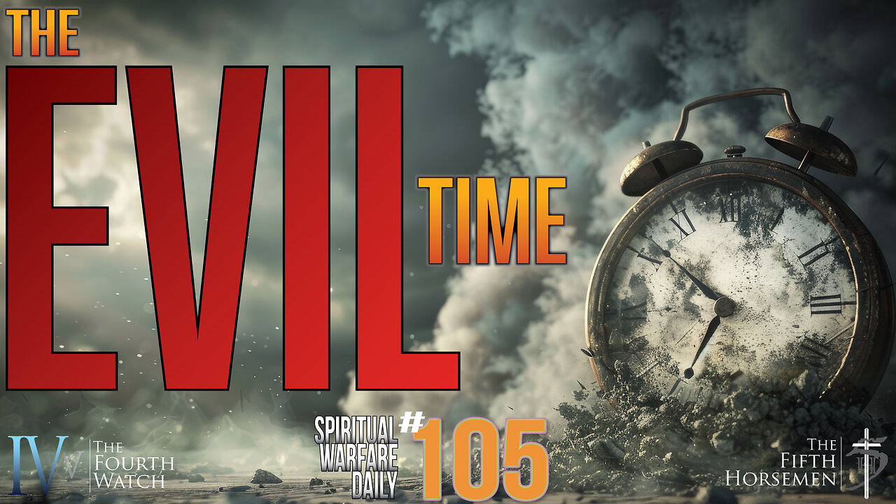 The Evil Time - a 3,000 year old prophesy of endurance, inheritance and strength from God