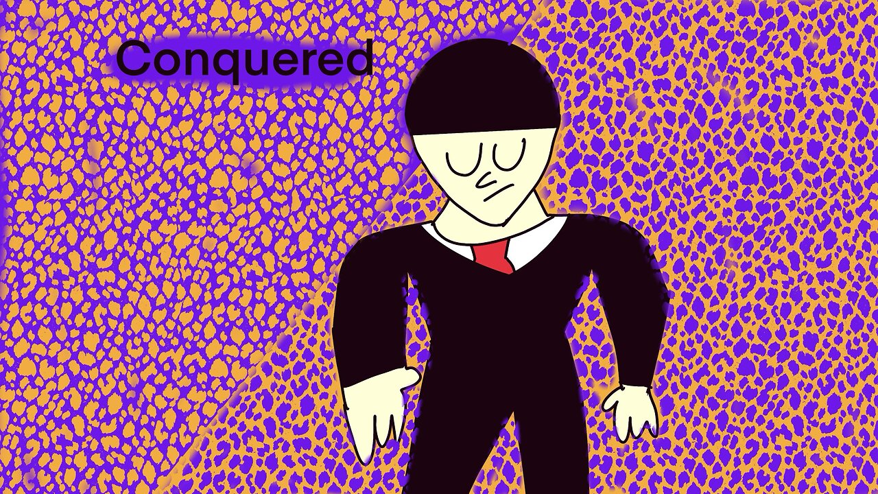 Conquered