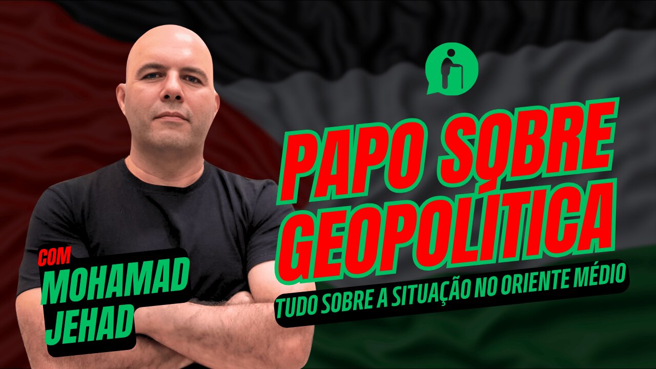 🔴 Papo sobre Geopolítica com Mohamad Jehad