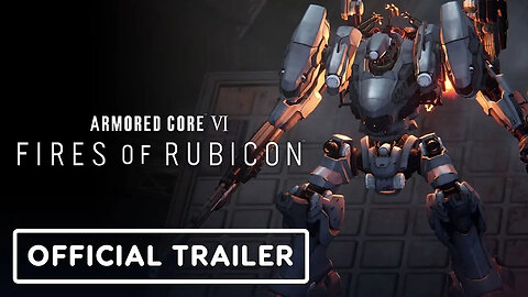 Armored Core 6 - Fires of Rubicon - Official Accolades Trailer
