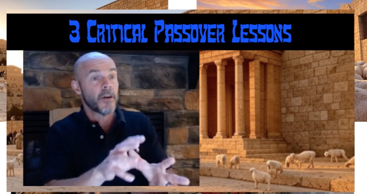 3 Critical Passover Lessons
