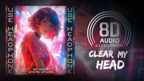 Ellis - Clear My Head (8D AUDIO) 🎧