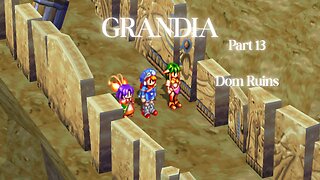 Grandia Part 13 - Dom Ruins