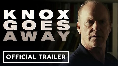 Knox Goes Away - Official Trailer (2024) Michael Keaton, James Marsden, Suz
