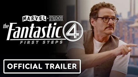 The Fantastic Four: First Steps - Official 'Real Powers' Teaser Trailer (2025) Pedro Pascal