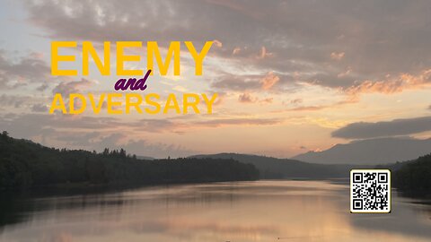Citadel Summer Episode 35: Enemy and Adversary