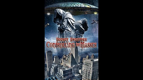 "Controlling the Masses: The Role of Secret Societies (2020)"