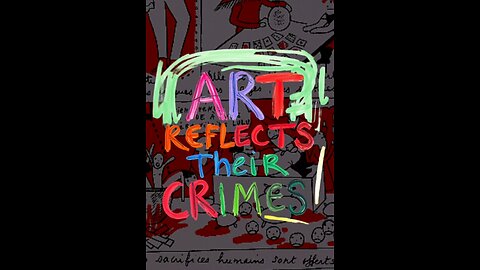 ART REFLECTS THEIR CRIMES