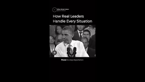 Obama- (Showing what it means to be a real leader)