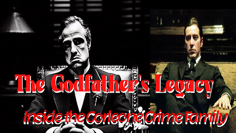 The Godfather's Legacy Inside The Corleone Crime Family
