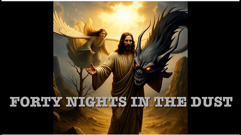 Forty Nights in the Dust - Official Music Video