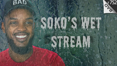💦 Soko's Wet Stream 💦 #752 (3 pitch limit)