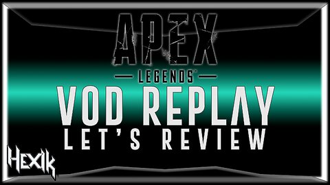 VOD REPLAY | APEX LEGENDS | [7.30.25]
