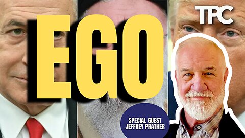 Trump’s Ego | Jeffrey Prather (TPC #1,775)