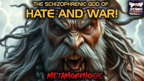 THE SCHIZOPHRENIC GOD OF HATE AND WAR