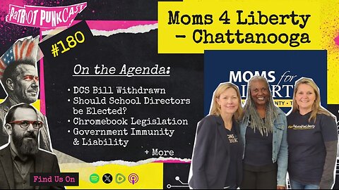 Patriot Punkcast #180 - Moms for Liberty Chattanooga
