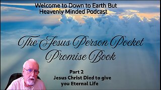 The Jesus Person Pocket Promise Book, Part 2 Jesus Christ Died to give you Eternal Life