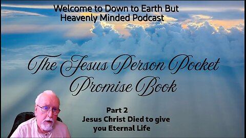 The Jesus Person Pocket Promise Book, Part 2 Jesus Christ Died to give you Eternal Life