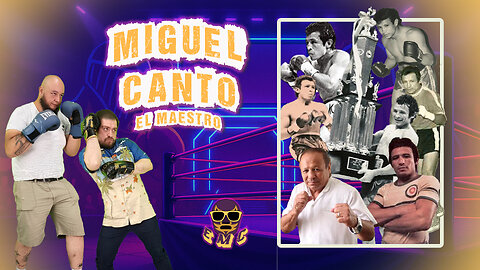 Ep 8: Miguel Canto - El Maestro de la defensa del box en México