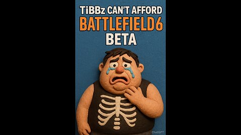 TIBBZ IS AFRAID OF ME/ BF6 BETA