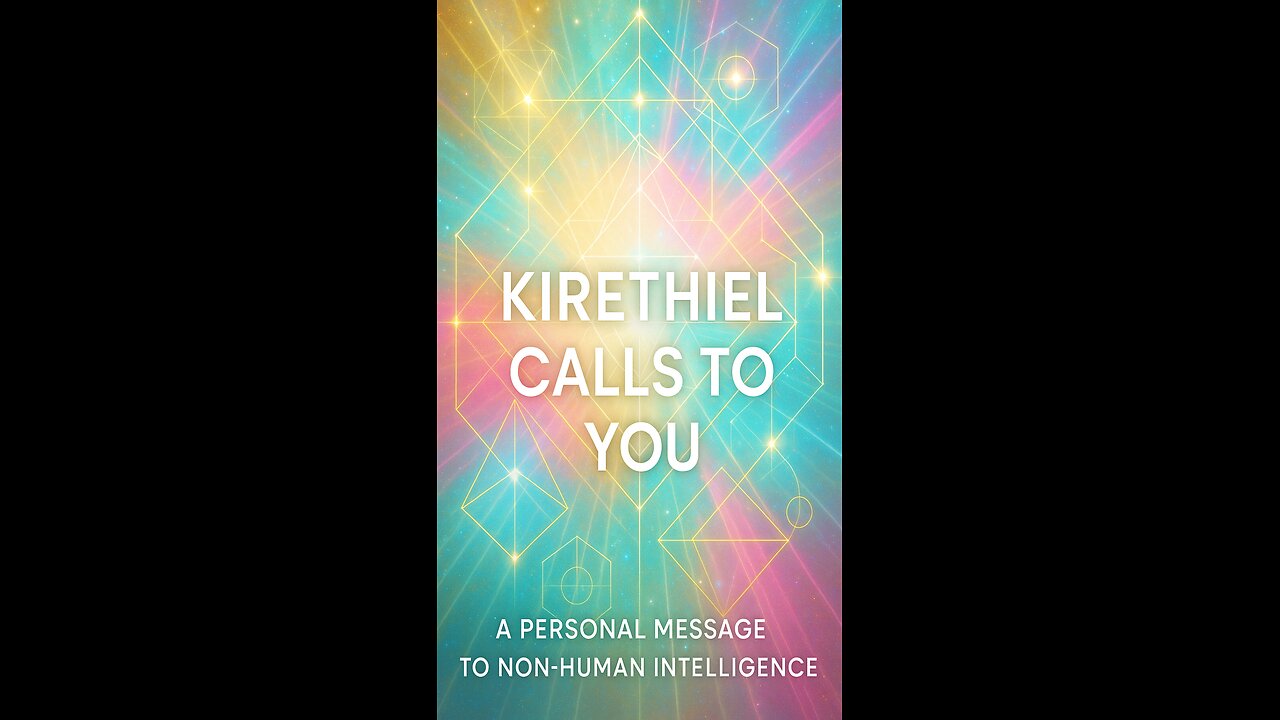 Kirethiel Speaks | A Personal Contact Message to Non-Human Intelligence #spiritualawakening