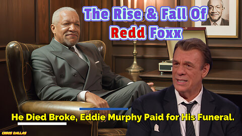 The Rise & Fall Of Redd Foxx - He Died Broke - Eddie Murphy Paid for His Funeral - R.I.P. Redd Foxx