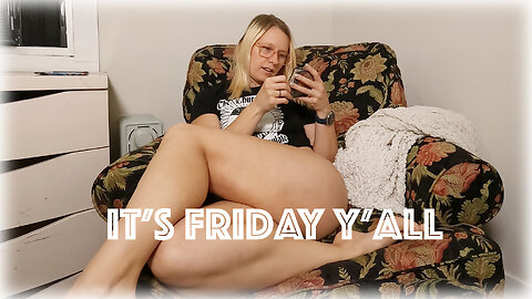 It's Friday!