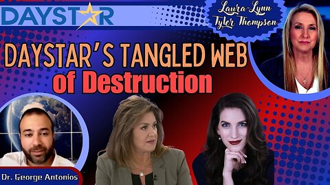 Daystar’s Tangled Web of Destruction