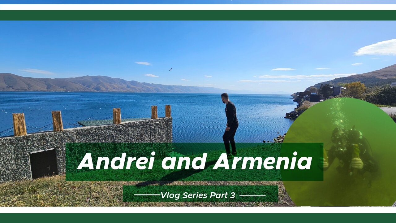 Andrei and Armenia Part 3: Scuba Diving in Lake Sevan