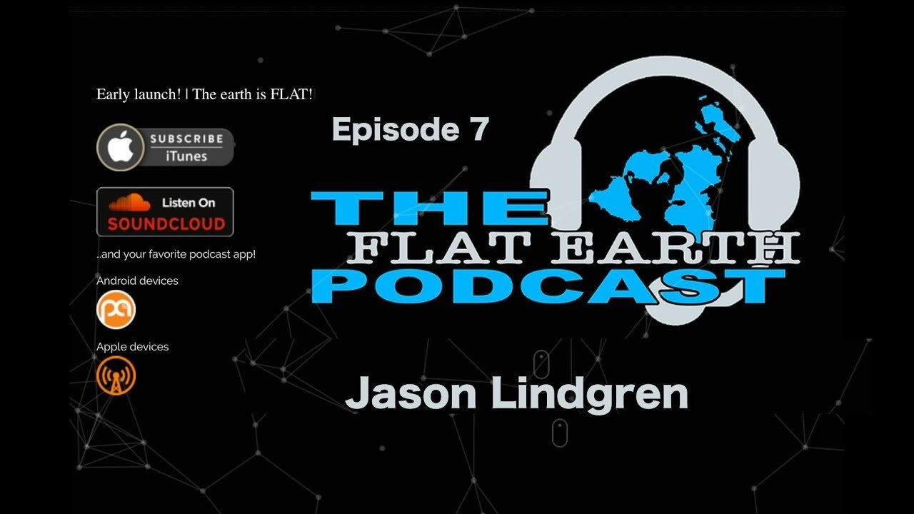 [Sep 2, 2017] 107 - Jason Lindgren [The Flat Earth Podcast] [Flat Earth Dave Interviews 2]