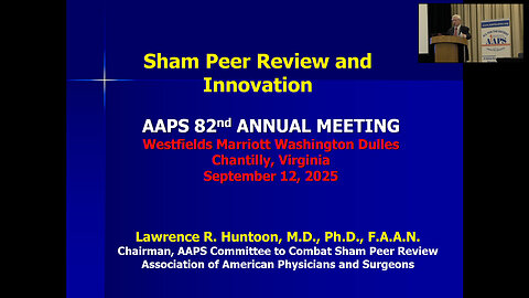 Sham Peer Review and Innovation - Lawrence Huntoon, MD, PhD