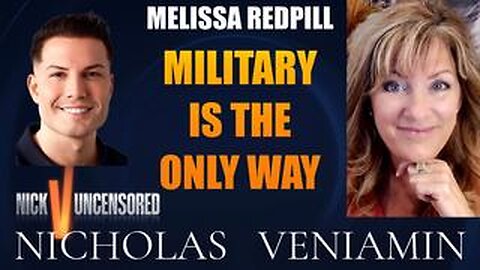 Melissa Redpill Discusses Military Is The Only Way with Nicholas Veniamin