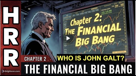 HRR-Financial Big Bang PT 2: Revaluation, Inflation, & USA'S Last Financial Trick. WHO IS John Galt?