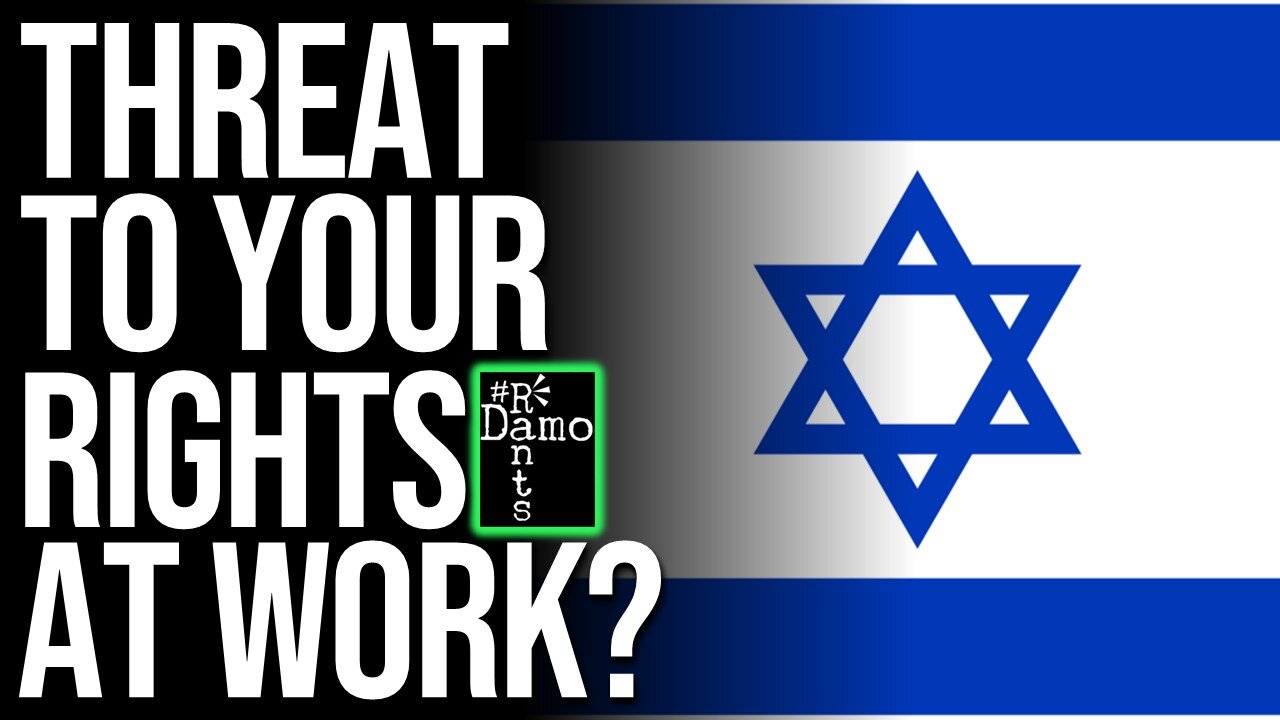 Is The Israel Lobby Coming For Your Rights At Work?