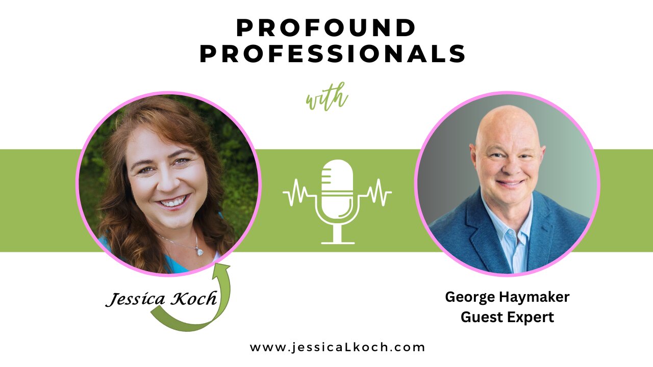 Profound Professional Interview with George Haymaker