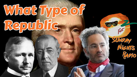 Sunday Nights Radio: What Type of Republic