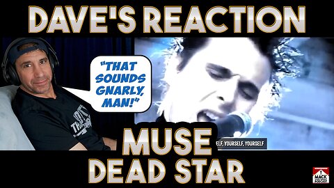 Dave's Reaction: Muse — Dead Star