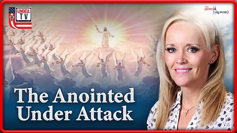 The Anointed Under Attack