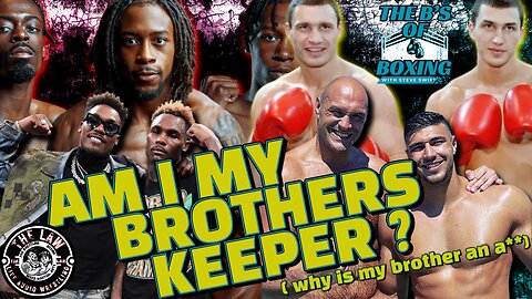 The B's of Boxing - Am I My Brothers Keeper ?