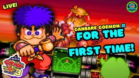 LET'S PLAY FOR THE FIRST TIME - Ganbare Goemon 3 - The Mecha Leg Hold of Jurokube #live #playthrough