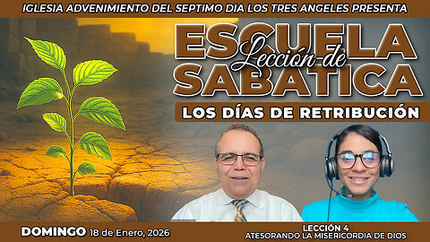 Domingo 18 de Enero Lección de Escuela Sabática Pr. Orlando Enamorado